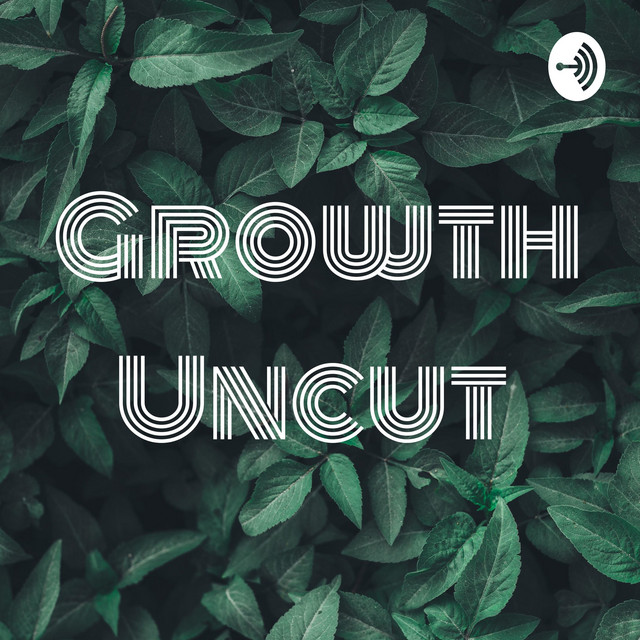 Growth Uncut Podcast banner